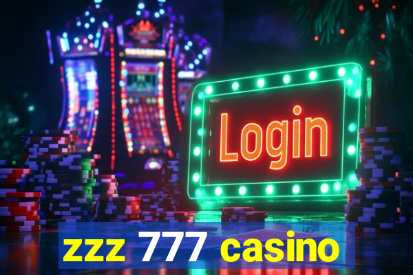 zzz 777 casino